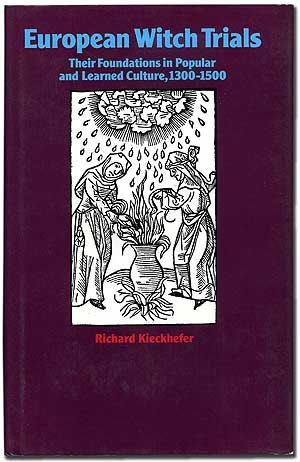 Beispielbild fr European Witch Trials : Their Foundations in Popular and Learned Culture, 1300-1500 zum Verkauf von Better World Books