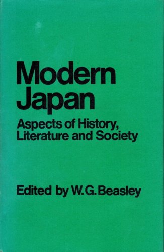 Modern Japan: Aspects of history, literature, and society (9780520029729) by Beasley, W. G.