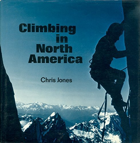 Climbing in North America - Jones, Chris