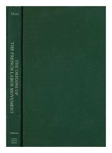 Beispielbild fr The Origins of the French Labor Movement, 1830-1914 : The Socialism of Skilled Workers zum Verkauf von Better World Books