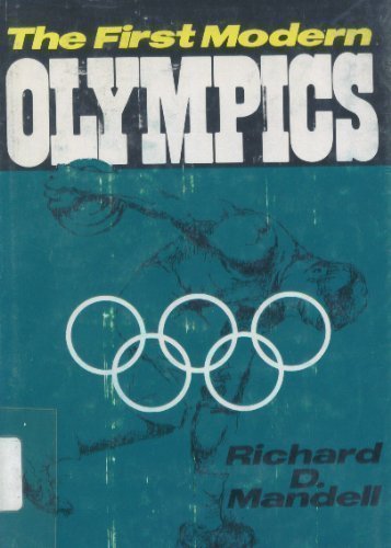 Stock image for The First Modern Olympics for sale by HPB Inc.