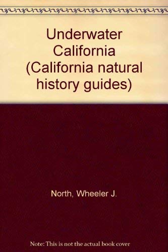 Imagen de archivo de UNDERWATER CALIFORNIA. California Natural History Guides: 39. a la venta por ADAMS ANGLING BOOKS