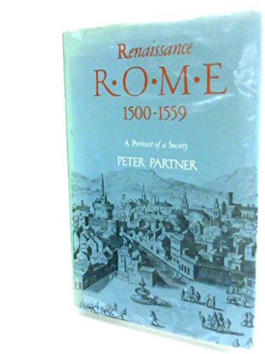 Beispielbild fr Renaissance Rome, 1500-1559 : A Portrait of a Society zum Verkauf von Better World Books