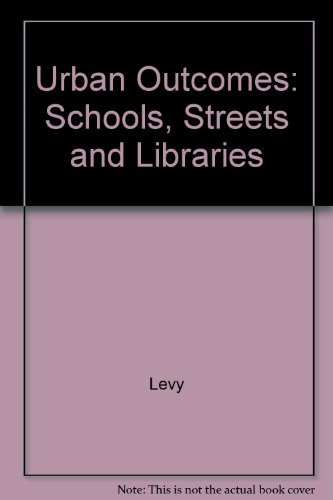 Beispielbild fr Urban Outcomes: Schools, Streets, and Libraries zum Verkauf von Wonder Book