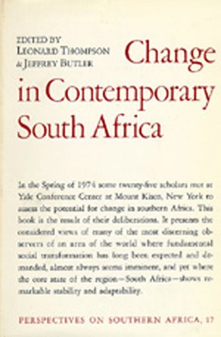 Stock image for Change in Contemporary South Africa (Perspectives on Southern Africa) Thompson, Leonard and Butler, Jeffrey for sale by GridFreed
