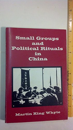 Stock image for Small Groups and Political Rituals in China for sale by Wonder Book