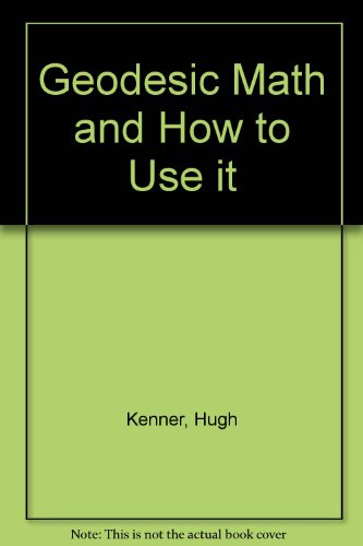 9780520030541: Geodesic Math and How to Use it