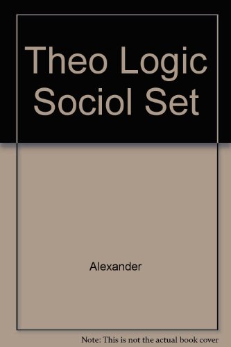 Beispielbild fr Theoretical Logic in Sociology: Volume 4: The Modern Reconstruction of Classical Thought: Talcott Parsons zum Verkauf von Bookworks
