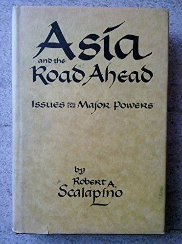 Beispielbild fr Asia and the Road Ahead zum Verkauf von Wonder Book
