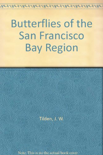 9780520031012: Butterflies of the San Francisco Bay Region