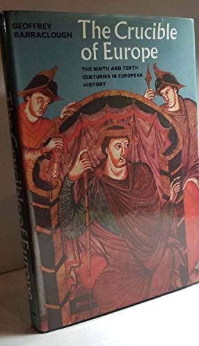 Imagen de archivo de The Crucible of Europe : The Ninth and Tenth Centuries in European History a la venta por Better World Books