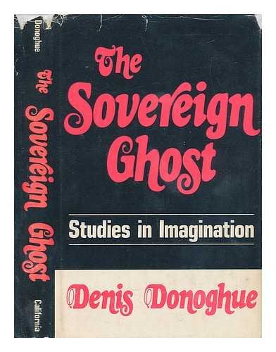 Beispielbild fr The Sovereign Ghost : Studies in Imagination zum Verkauf von Better World Books