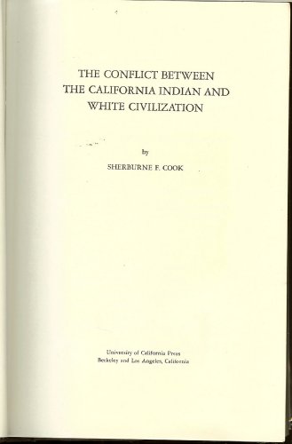 Beispielbild fr The Conflict between the California Indian and White Civilization zum Verkauf von Gerry Kleier Rare Books