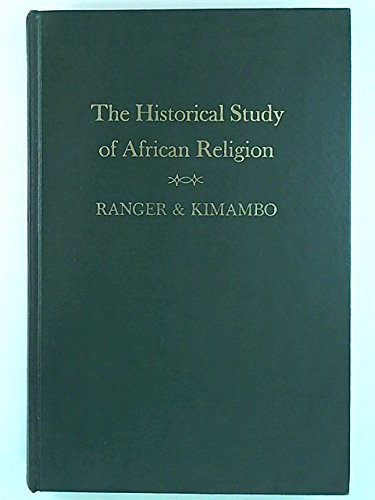 Beispielbild fr The historical study of African religion - With special references to East and Central Afrika zum Verkauf von CSG Onlinebuch GMBH