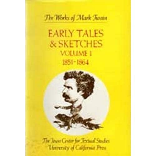 Imagen de archivo de Early Tales & Sketches, Vol. 1: 1851-1864 (The Works of Mark Twain, Volume 15) a la venta por HPB-Diamond