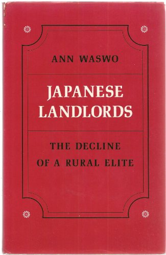 Stock image for Japanese Landlords : The Decline of a Rural Elite for sale by Better World Books