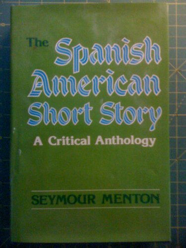 9780520032323: Spanish American Short Story: A Critical Anthology