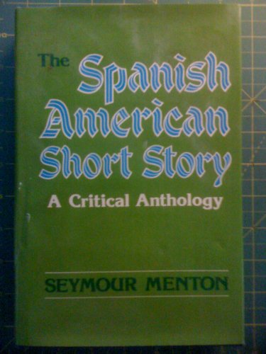 Stock image for The Spanish American Short Story : A Critical Anthology for sale by Better World Books: West