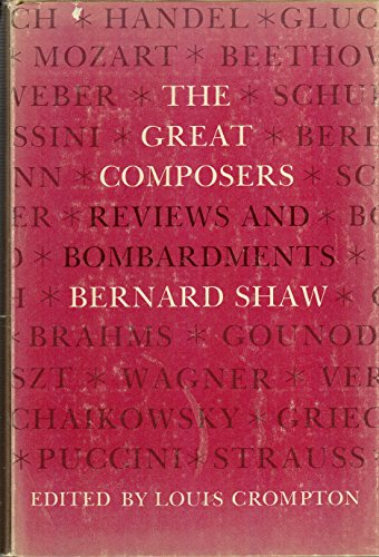 Imagen de archivo de The Great Composers: Reviews and Bombardments By Bernard Shaw a la venta por Karol Krysik Books ABAC/ILAB, IOBA, PBFA