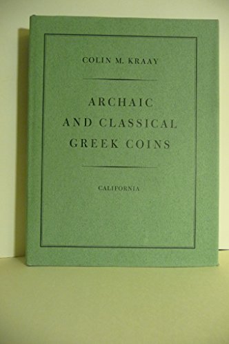 Archaic and Classical Greek Coins (The Library of Numismatics)