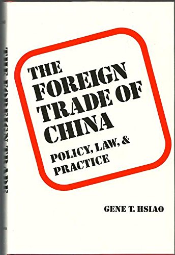 The Foreign Trade of China Policy: Policy, Law and Practice