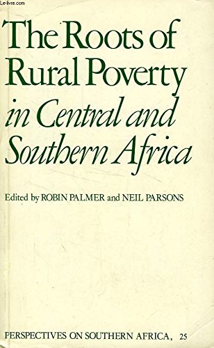 Imagen de archivo de The Roots of Rural Poverty in Central and Southern Africa (Perspectives on Southern Africa ; 25) a la venta por HPB-Red