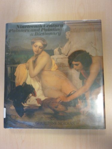 Nineteenth-Century Painters and Painting: A Dictionary - NORMAN, Geraldine