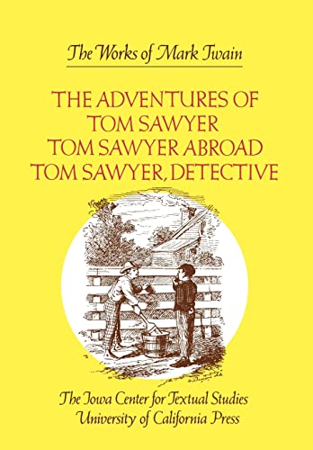Beispielbild fr The Adventures of Tom Sawyer, Tom Sawyer Abroad, and Tom Sawyer, Detective zum Verkauf von Better World Books