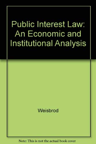 Stock image for Public Interest Law : An Economic and Institutional Analysis for sale by Better World Books