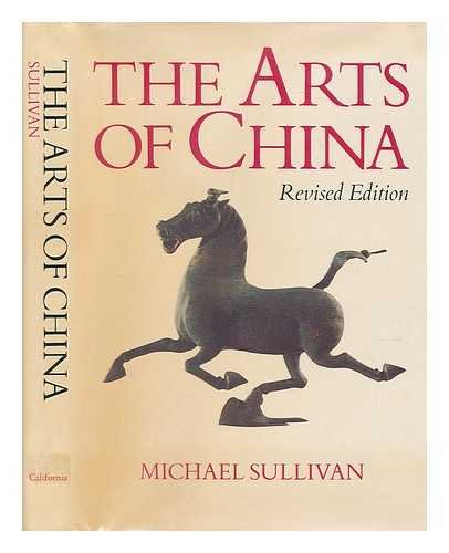 Arts of China - Sullivan, Michael