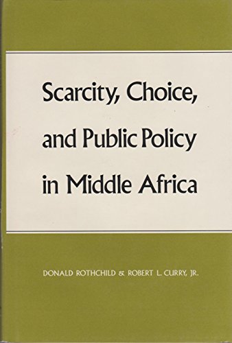 9780520033788: Scarcity, Choice, and Public Policy in Middle Africa