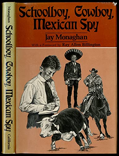 Beispielbild fr Schoolboy, Cowboy, Mexican Spy zum Verkauf von Books From California