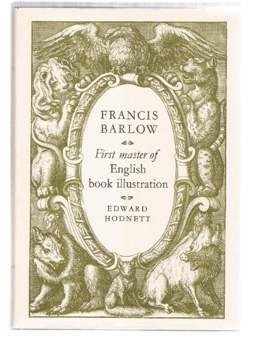Stock image for Francis Barlow : First Master of English Book Illustration for sale by Better World Books