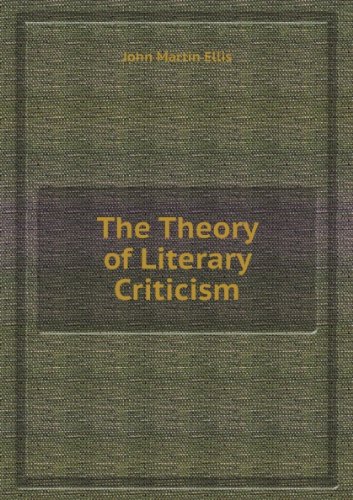 Beispielbild fr The Theory of Literary Criticism: A Logical Analysis zum Verkauf von Wonder Book