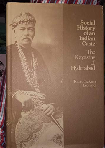 Stock image for Social History of an Indian Caste: The Kayasths of Hyderabad for sale by AardBooks