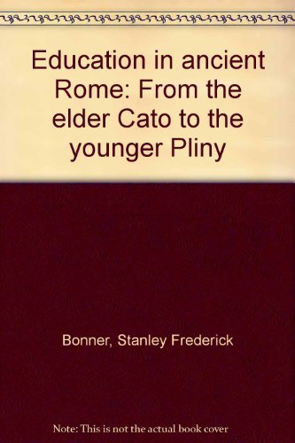 9780520034396: Title: Education in Ancient Rome From the Elder Cato to t
