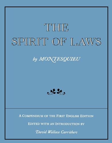 The Spirit of Laws: A Compendium of the First English Edition (9780520034556) by Montesquieu, .