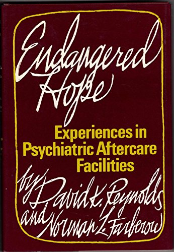 Beispielbild fr Endangered Hope: Experiences in Psychiatric Aftercare Facilities zum Verkauf von G. & J. CHESTERS