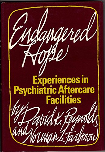 Stock image for Endangered Hope: Experiences in Psychiatric Aftercare Facilities for sale by G. & J. CHESTERS