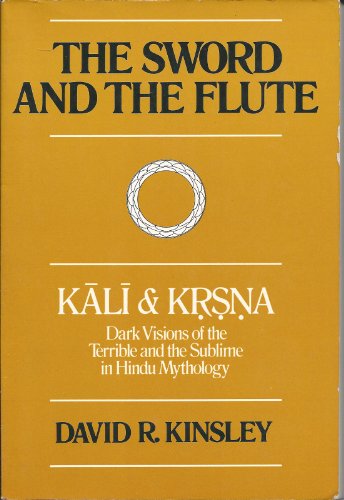 Beispielbild fr The Sword and the Flute--Kali and Krsna: Dark Visions of the Terrible and the Sublime in Hindu Mythology zum Verkauf von ThriftBooks-Dallas