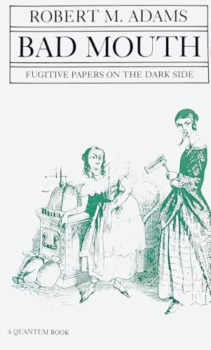 Stock image for Bad Mouth: Fugitive Papers on the Dark Side for sale by Wonder Book