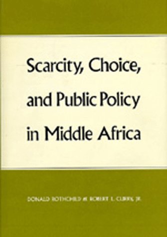 Beispielbild fr Scarcity, Choice and Public Policy in Middle Africa zum Verkauf von Powell's Bookstores Chicago, ABAA