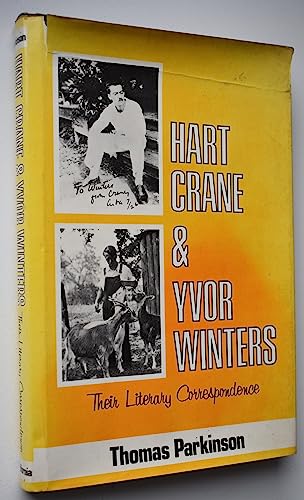 Beispielbild fr Hart Crane and Yvor Winters: Their Literary Correspondence zum Verkauf von ThriftBooks-Dallas