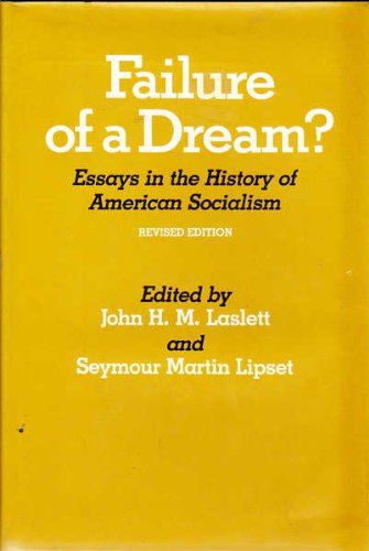 Beispielbild fr Failure of a Dream: Essays in the History of American Socialism zum Verkauf von Grey Matter Books