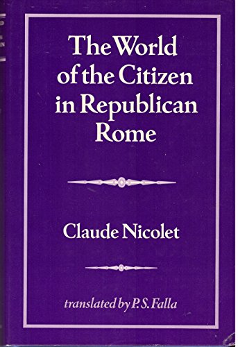 9780520035454: The World of the Citizen in Republican Rome