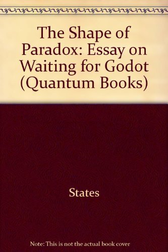 Imagen de archivo de The Shape of Paradox : An Essay on Waiting for Godot a la venta por Better World Books