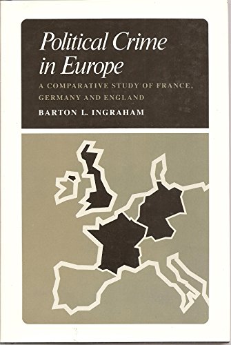 Beispielbild fr Political Crime in Europe: A Comparative Study of France, Germany, and England zum Verkauf von HPB-Red