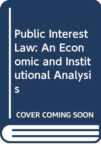 Stock image for Public Interest Law: An Economic and Institutional Analysis for sale by SecondSale