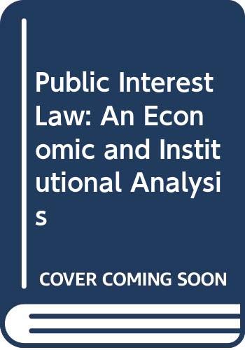 9780520035683: Public Interest Law: An Economic and Institutional Analysis