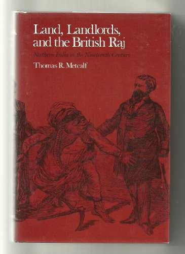 Imagen de archivo de Land, Landlords, and the British Raj : Northern India in the Nineteenth Century a la venta por Better World Books